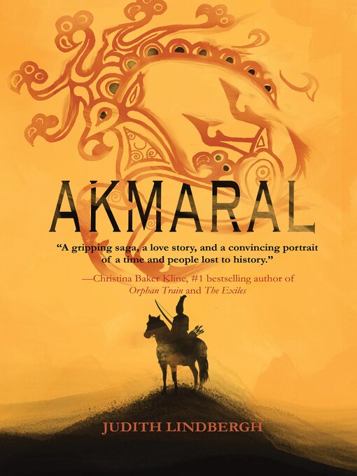 Title details for Akmaral by Judith Lindbergh - Available
